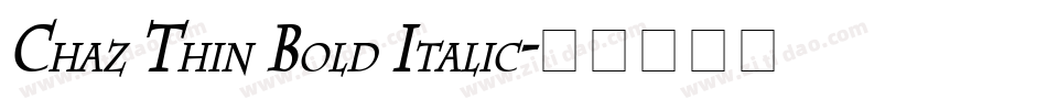 Chaz Thin Bold Italic字体转换